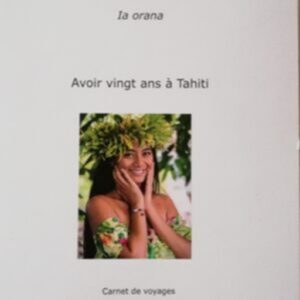 Avoir 20 ans à Tahiti