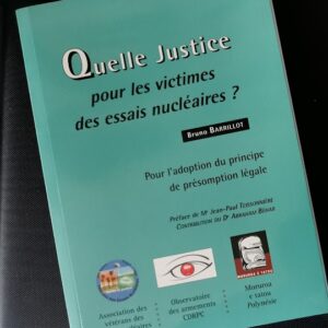 Quelle Justice pour les victimes des essais Nucléaires.